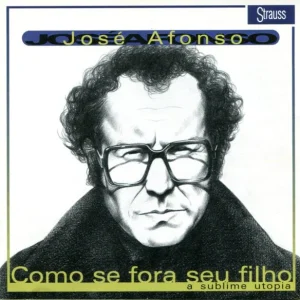 CD-José Afonso – Como Se Fora Seu Filho ( Sublime Utopia)-USADO