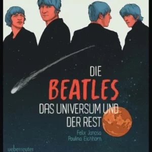 Die Beatles, das Universum und der Rest