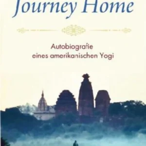 Journey Home Autobiografie eines amerikanischen Yogi