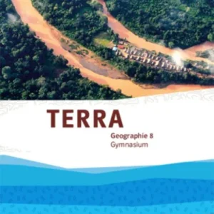 TERRA Geographie 8. Schulbuch Klasse 8. Ausgabe Sachsen Gymnasium